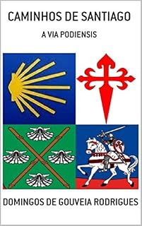 Livro CAMINHOS DE SANTIAGO: A VIA PODIENSIS