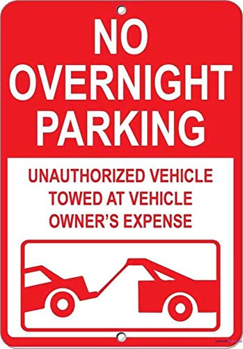 Street sign warning plaque No Overnight Parking Unauthorized Vehicle Towed Away sign Courtyard decoration, office signs For Outdoor & Indoor 8 X 12 Inch