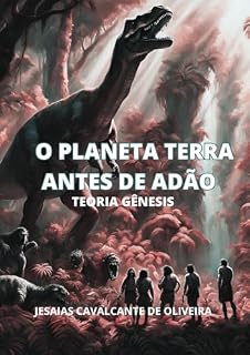 Livro A Terra Antes de Adão : Teoria Gênesis