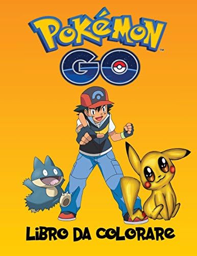Pokemon Go Libro da Colorare: Pokemon Go Libro da Colorare è un libro di A4 180 pagina, ogni pagina dispone di 2 immagini e un totale di 354 a colore. ... a partire dai 3 anni (Italian Edition)