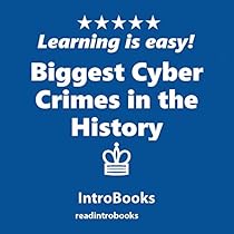 Biggest Cyber Crimes in the History