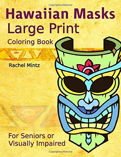 hawaiian masks large print coloring book for seniors or visually impaired clear drawings in bold lines mintz rachel 9798604382530 amazon com books