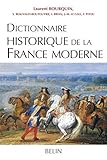 Dictionnaire historique de la France moderne by