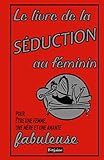 Image de Le livre de la sÃ©duction au fÃ©minin (French Edition)