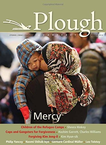 Plough Quarterly No. 7: Mercy (Plough Quarterly, 7)