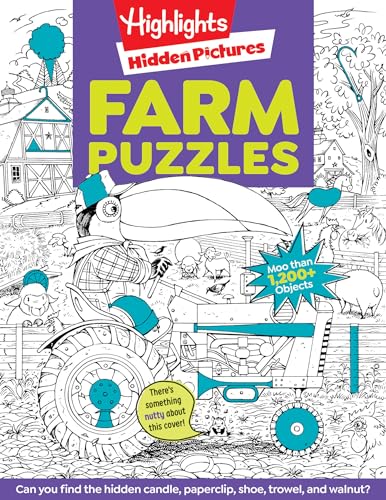 Farm Puzzles: Ultimate Farm Picture Puzzle Book with Over 1,200 Objects to Seek and Find, Farm-Themed Activity Book for Kids 6 and Older (Highlights™ Hidden Pictures®)
