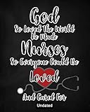 God So Love The World He Made Nurses So Everyone Could Be Loved And Cared For: Undated Weekly Planne by Penelope Pewter