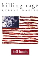 killing rage: Ending Racism (Owl Book)