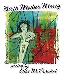 Birth Mother Mercy by Alex M. Frankel