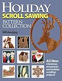 Holiday Scroll Sawing Pattern Collection (Fox Chapel Publishing) All New Christmas Ornaments and Hol by Editors of Scroll Saw Woodworking & Crafts Magazine
