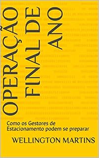 Livro Operação Final de Ano: Como os Gestores de Estacionamento podem se preparar
