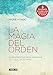 La magia del orden (La magia del orden 1): Herramientas para ordenar tu casa y tu vida (Spanish Edition)