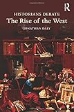 Historians Debate the Rise of the West
