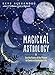 Magickal Astrology: Use the Power of the Planets to Create an Enchanted Life by Skye Alexander