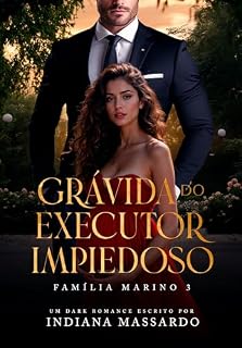 Livro GRÁVIDA DO EXECUTOR IMPIEDOSO (Família Marino Livro 3)