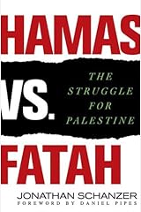 Hamas vs. Fatah: The Struggle For Palestine Kindle Edition