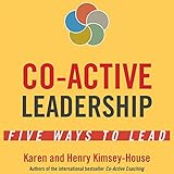 Co-Active Leadership: Five Ways to Lead