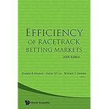 EFFICIENCY OF RACETRACK BETTING MARKETS (2008 EDITION) (World Scientific Handbook in Financial Economics)
