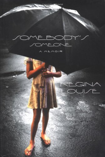 Somebody's Someone: A Memoir by Regina Louise