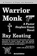 Warrior Monk: A Pastor Stephen Grant Novel