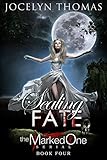 Sealing Fate (BBW Paranormal Shape Shifter Romance) (The Marked One - Book 4)