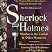 Murder in the Casbah and Other Mysteries: The New Adventures of Sherlock Holmes (Dramatized) by