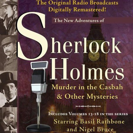 Murder in the Casbah and Other Mysteries: The New Adventures of Sherlock Holmes (Dramatized) by Anthony Boucher