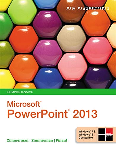 New Perspectives on Microsoft PowerPoint 2013, Comprehensive - //medicalbooks.filipinodoctors.org