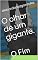 Livro O olhar de um gigante.: O Fim