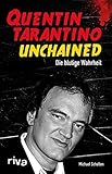 Quentin Tarantino Unchained: Die blutige Wahrheit (German Edition) by Michael Scholten