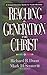Reaching a Generation for Christ: A Comprehensive Guide to Youth Ministry by Richard R. Dunn, Mark H. Senter III