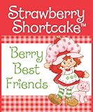 Strawberry Shortcake: Berry Best Friends (Miniature Editions)