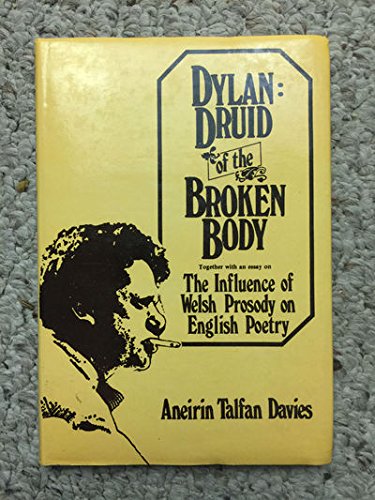 Dylan, druid of the broken body by Aneirin Talfan Davies (Hardcover)