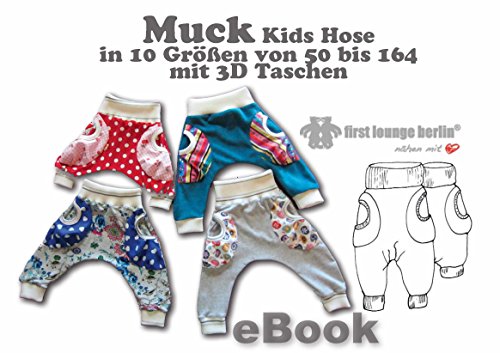Muck Jerseyhose mit 3D Taschen nähen für Nähanfänger Anleitung & Schnittmuster Gr. 50 bis 164 von firstloungeberlin: Ausführliches Nähbuch mit Download-Schnittmuster ... der Muck Hose Jerseyhose (German Edition)