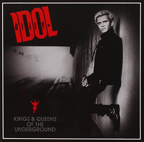 Billy Idol - Kings & Queens of the Undergro - Zortam Music