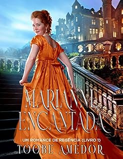 Livro MARIANNE ENCANTADA: Um Romance de Regência (Livro 1)