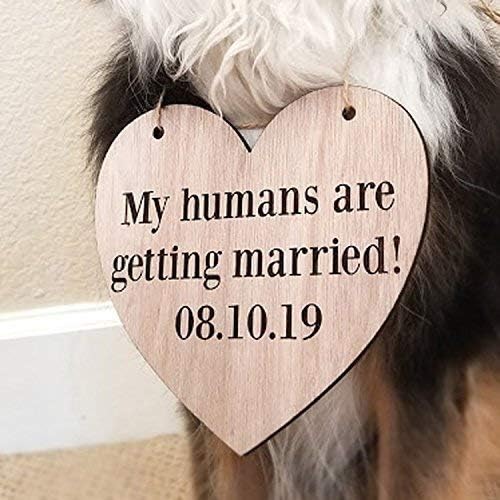 Custom Personalized My Humans are Getting Married Save the Date Pet Heart Wood Sign Dog Wooden Wedding Signage Engagement Photo Prop