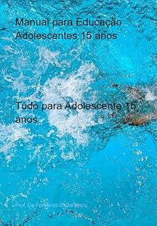 Livro Manual Para Educação Adolescentes 15 Anos