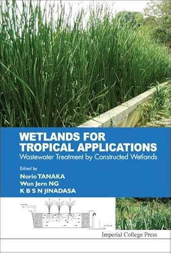 Download Wetlands for Tropical Applications: Wastewater Treatment by Constructed Wetlands PDF