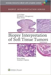 Biopsy Interpretation Of Soft Tissue Tumors Biopsy