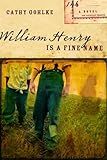 William Henry is a Fine Name (Civil War Series #1) by Cathy Gohlke