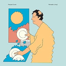 Rent PARQUET COURTS – MONASTIC LIVING via Amazon