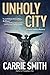 Unholy City: A Claire Codella Mystery by 