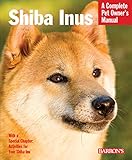 Shiba Inu POM (Complete Pet Owner's Manual)