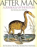 Front cover for the book After Man: A Zoology of the Future by Dougal Dixon