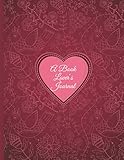 A Book Lover's Journal: Romantic Heart Design - Collect and record the books you have read or want t by Gabi Rupp