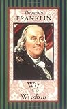 Hardcover Benjamin Franklin Wit and Wisdom (Americana Pocket Gift Editions) by Benjamin Franklin (1998-04-01) Book