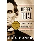 The Fiery Trial: Abraham Lincoln and American Slavery