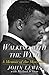 Walking with the Wind: A Memoir of the Movement by John Lewis, Michael D'Orso