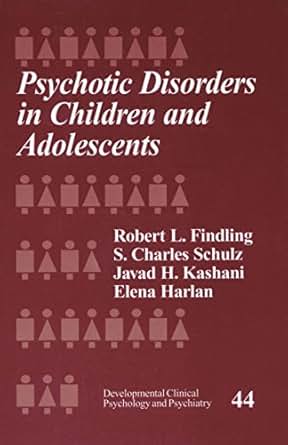 Psychotic Disorders In Children And Adolescents